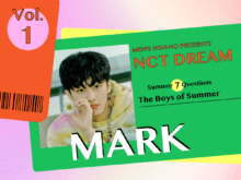 【#001 MARK #マーク】この夏のきらめきをつめこんだような、NCT DREAMの『Hello Future』リリース記念！　メンバー7人に今聞きたい、7つの質問。夏休みが待ちきれない7月、7日間連続更新！！