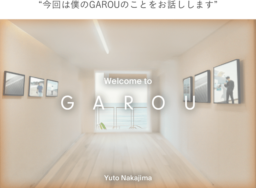 welcome to GAROU